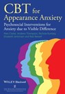 CBT for Appearance Anxiety - Alex Clarke ; Andrew R. Thompson ; Elizabeth Jenkinson ; Nichola Rumsey ; Robert Newell - 9781118523414