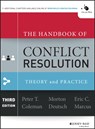 The Handbook of Conflict Resolution - Peter T. Coleman ; Morton Deutsch ; Eric C. Marcus - 9781118526866
