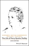 The Life of Percy Bysshe Shelley - John Worthen - 9781118534038