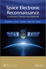 Space Electronic Reconnaissance - Fucheng Guo ; Yun Fan ; Yiyu Zhou ; Caigen Xhou ; Qiang Li - 9781118542224
