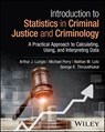Introduction to Statistics in Criminal Justice and Criminology - Arthur J. Lurigio ; Michael Perry ; Nathan M. Lutz ; George K. Thiruvathukal - 9781118559307