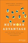 Network Advantage - Henrich Greve ; Tim Rowley ; Andrew Shipilov - 9781118561409
