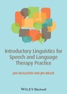 Introductory Linguistics for Speech and Language Therapy Practice - Jan McAllister ; James E. Miller - 9781118571941