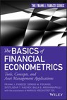 The Basics of Financial Econometrics - Frank J. (School of Management Fabozzi ; Sergio M. Focardi ; Svetlozar T. (University of California Rachev ; Bala G. Arshanapalli - 9781118573204