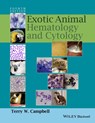 Exotic Animal Hematology and Cytology - Terry Campbell - 9781118611272
