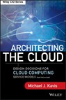 Architecting the Cloud - Michael J. Kavis - 9781118617618