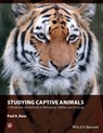 Studying Captive Animals - Paul A. Rees - 9781118629345