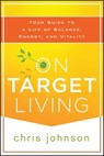 On Target Living - Chris Johnson - 9781118632963