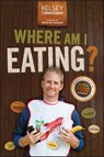 Where Am I Eating? An Adventure Through the Global Food Economy - Kelsey Timmerman - 9781118639863