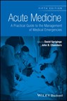 Acute Medicine - David C. (Northampton General Hospital) Sprigings ; John B. (Guy's and St Thomas's Hospitals Chambers - 9781118644287