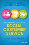 Delivering Effective Social Customer Service - Martin Hill-Wilson ; Carolyn Blunt - 9781118662656
