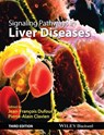 Signaling Pathways in Liver Diseases - JEAN-FRANCOIS (UNIVERSITY CLINIC VISCERAL SURGERY AND MEDICINE,  Bern, Switzerland) Dufour ; Pierre-Alain (Department of Visceral and Transplant Surgery, University Hospital Zurich) Clavien - 9781118663394