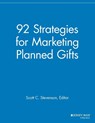 92 Strategies for Marketing Planned Gifts - Scott C. Stevenson - 9781118690451