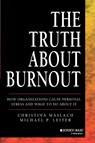 The Truth About Burnout - Christina Maslach ; Michael P. Leiter - 9781118692134
