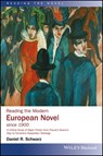 Reading the Modern European Novel since 1900 - Daniel R. Schwarz - 9781118693414