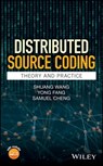 Distributed Source Coding - Shuang Wang ; Yong Fang ; Samuel Cheng - 9781118705988