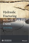 Hydraulic Fracturing in Earth-rock Fill Dams - Jun-Jie Wang - 9781118725566