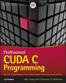 Professional CUDA C Programming - John Cheng ; Max Grossman ; Ty McKercher - 9781118739327