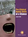 Pre-Clinical Dental Skills at a Glance - James (Newcastle University Field - 9781118766675