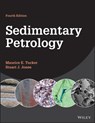 Sedimentary Petrology - Maurice E. (Durham University; University of Reading; University of Bristol) Tucker ; Stuart J. (Aberystwyth University; University of Reading; Durham University) Jones - 9781118786499