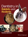 Dentistry in Rabbits and Rodents - Estella (Ludwig-Maximilians-Universitat Bohmer - 9781118802540