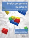 Multicomponent Reactions - Raquel P. Herrera ; Eugenia Marqués-López - 9781118863978