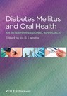 Diabetes Mellitus and Oral Health - Ira B. Lamster - 9781118864081
