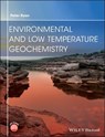 Environmental and Low Temperature Geochemistry - Peter Ryan - 9781118867495