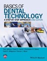 Basics of Dental Technology - Tony Johnson ; David G. Patrick ; Christopher W. Stokes ; David G. Wildgoose ; Duncan J. Wood - 9781118886229