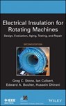 Electrical Insulation for Rotating Machines - Ian Culbert ; Edward A. Boulter ; Hussein Dhirani ; Greg C. Stone - 9781118892299