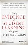 Using Evidence of Student Learning to Improve Higher Education - George D. Kuh ; Stanley O. Ikenberry ; Timothy Reese Cain ; Pat Hutchings ; Jillian Kinzie ; Natasha A. Jankowski ; Peter T. Ewell - 9781118903667