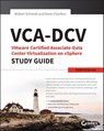 VCA-DCV VMware Certified Associate on vSphere Study Guide - Robert Schmidt ; Dane Charlton - 9781118919682