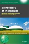 Biorefinery of Inorganics - Christian V. Stevens - 9781118921470
