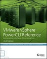 VMware vSphere PowerCLI Reference - Luc Dekens ; Jonathan Medd ; Glenn Sizemore ; Brian Graf ; Andrew Sullivan ; Matt Boren - 9781118925140
