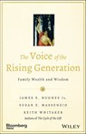 The Voice of the Rising Generation - James E. Hughes Jr. ; Susan E. Massenzio ; Keith Whitaker - 9781118936528