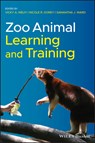 Zoo Animal Learning and Training - Vicky A. Melfi ; Nicole R. Dorey ; Samantha J. Ward - 9781118968536