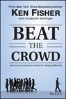 Beat the Crowd - Kenneth L. (Chairman Fisher ; Elisabeth Dellinger - 9781118973059
