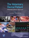 The Veterinary Dental Patient: A Multidisciplinary Approach - Jerzy Gawor ; Brook Niemiec - 9781118974681