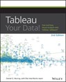 Tableau Your Data! - Daniel G. Murray - 9781119001195