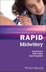 Rapid Midwifery - Sarah Snow ; Kate Taylor ; Jane Carpenter - 9781119023388