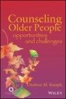Counseling Older People - Charlene M. Kampfe - 9781119027027