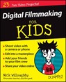 Digital Filmmaking For Kids For Dummies - Nick Willoughby - 9781119027409