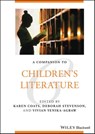A Companion to Children's Literature - Karen Coats ; Deborah Stevenson ; Vivian Yenika-Agbaw - 9781119038252