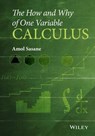 The How and Why of One Variable Calculus - Amol Sasane - 9781119043416