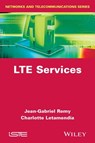 LTE Services - Charlotte Letamendia ; Jean-Gabriel Rémy - 9781119043980