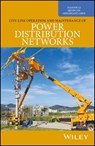 Live-Line Operation and Maintenance of Power Distribution Networks - Tianyou Li ; Qiujin Lin ; Genghuang Chen - 9781119055563