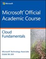 Exam 98-369 Cloud Fundamentals - Microsoft Official Academic Course - 9781119062868