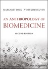 An Anthropology of Biomedicine - Vinh-Kim Nguyen ; Margaret M. Lock - 9781119069157