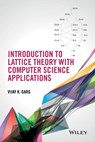 Introduction to Lattice Theory with Computer Science Applications - Vijay K. Garg - 9781119069713