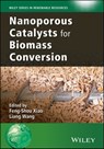 Nanoporous Catalysts for Biomass Conversion - Christian V. Stevens - 9781119128106